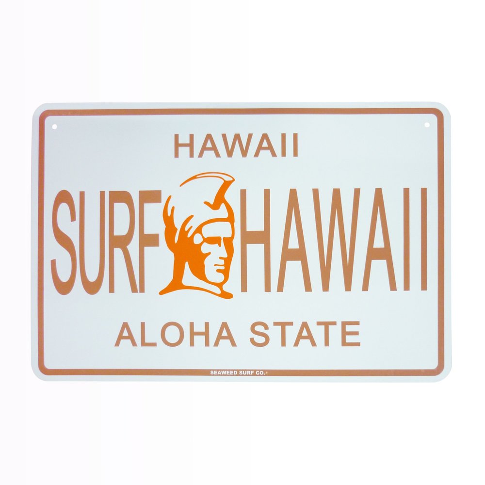 Seaweed Surf Co. SF70 Street SIGNS HAWAII SURF HAWAII ALOHA STATE/L (Sine Plate)