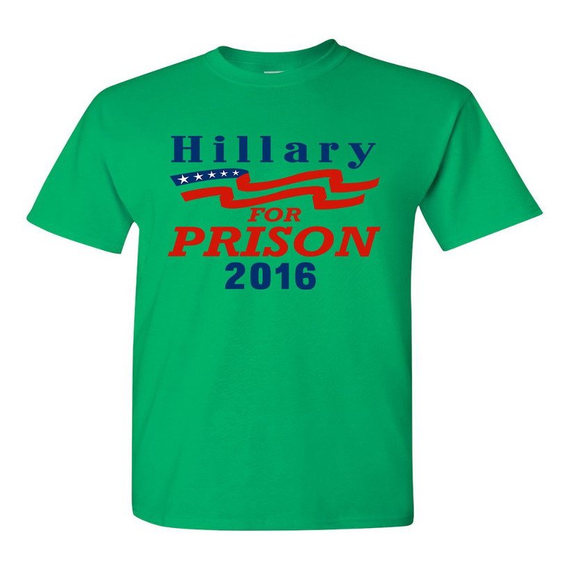 Hillary for Prison 2016 President Election Politics DT Adult T-Shirt Tee (Medium, Irish Green)