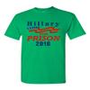 Hillary for Prison 2016 President Election Politics DT Adult T-Shirt Tee (Medium, Irish Green) view 1