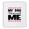 TOOLOUD My Dog Rescued Me Micro Terry Sport Towel 15" x 22" view 1