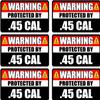 6-5" .45 Cal Warning Sticker ws3 view 1