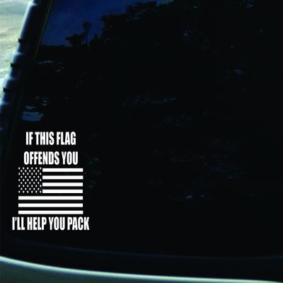5.5" X 5" If This Flag Offends You I'll Help You Pack Die Cut Decal for Your Car, Truck, Laptop, Window