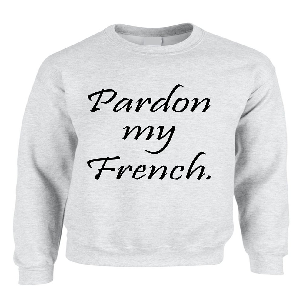 ALLNTRENDS Adult Crewneck Sweatshirt Pardon My French Cool Humor Top (S, Ash)