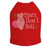 Bowling - That's How I Roll - Dog Shirt, M Red view 1