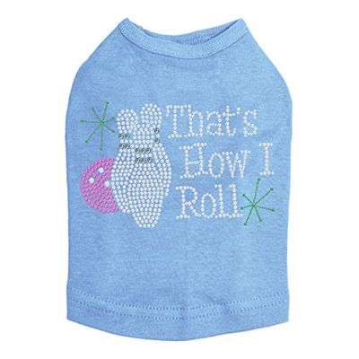 Bowling - That's How I Roll - Dog Shirt, M Blue