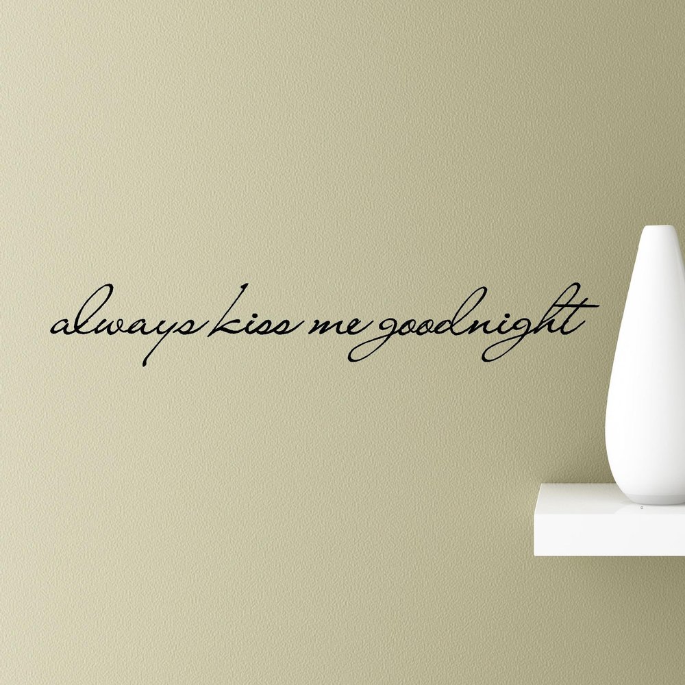 #2 Always kiss me Goodnight Wall Art Quotes Sayings Vinyl Decals Home Inspirational Love Bible Sticker (Black)
