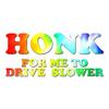 Honk For Me To Drive Slower - Vinyl Decal Sticker - 6" x 2.75" - Tie Dye view 1