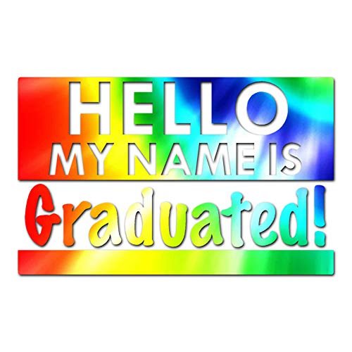 My Name Is Graduated - Vinyl Decal Sticker - 9.25" x 5.75" - Tie Dye