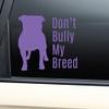 Nashville Decals Pitbull Don't Bully My Breed Vinyl Decal Laptop Car Truck Bumper Window Sticker - Purple view 1