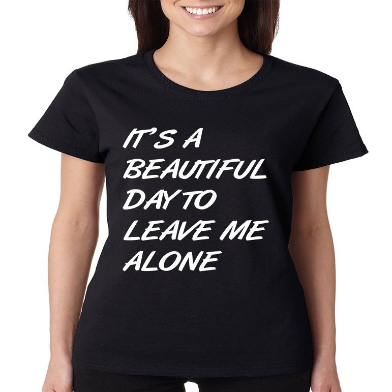 ALLNTRENDS Women's T Shirt It's A Beautiful Day to Leave Me Alone Humor (2XL, Black)