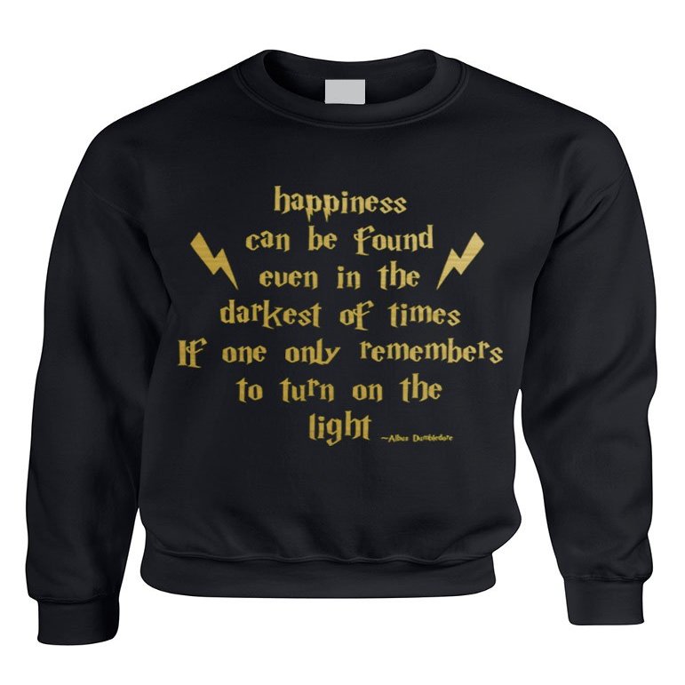 ALLNTRENDS Adult Crewneck Happiness Can Be Found Even in The Darkest (S, Black)