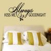 Always Kiss Me Goodnight Wall Decals Stickers, Black, 72'' view 1
