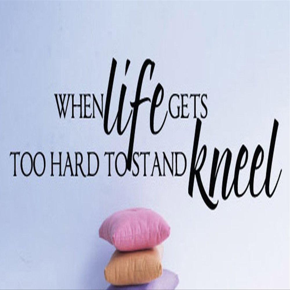 When Life Gets Too Hard to Stand Kneel Religious Inspirational Wall Decals Stickers, Black, 72"