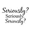 Grey's Seriously? Seriously. Meredith Christina Yang 6" Vinyl Sticker Car Decal (6" White) view 1