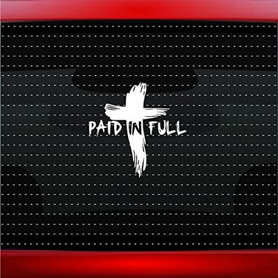 Noizy Graphics Paid in Full Bloody Cross Christian Car Sticker Truck Window Vinyl Decal Color: Silver