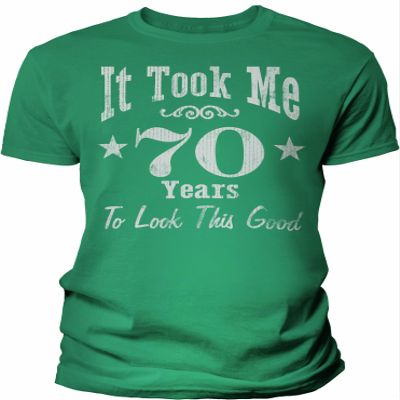 70th Birthday Gift Shirt for Men - It Took Me 70 Years to Look This Good - Kelly-4X