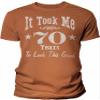 70th Birthday Gift Shirt for Men - It Took Me 70 Years to Look This Good - TX Orange-4X view 1
