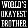 Worlds Okayest Brother T Shirt | Cool Mens Graphic Tshirts | Casual Funny Shirts for Men | Trendy Graphic Tees for Brothers with Style | Novelty Sarcastic Funny T Shirt S Brown view 3
