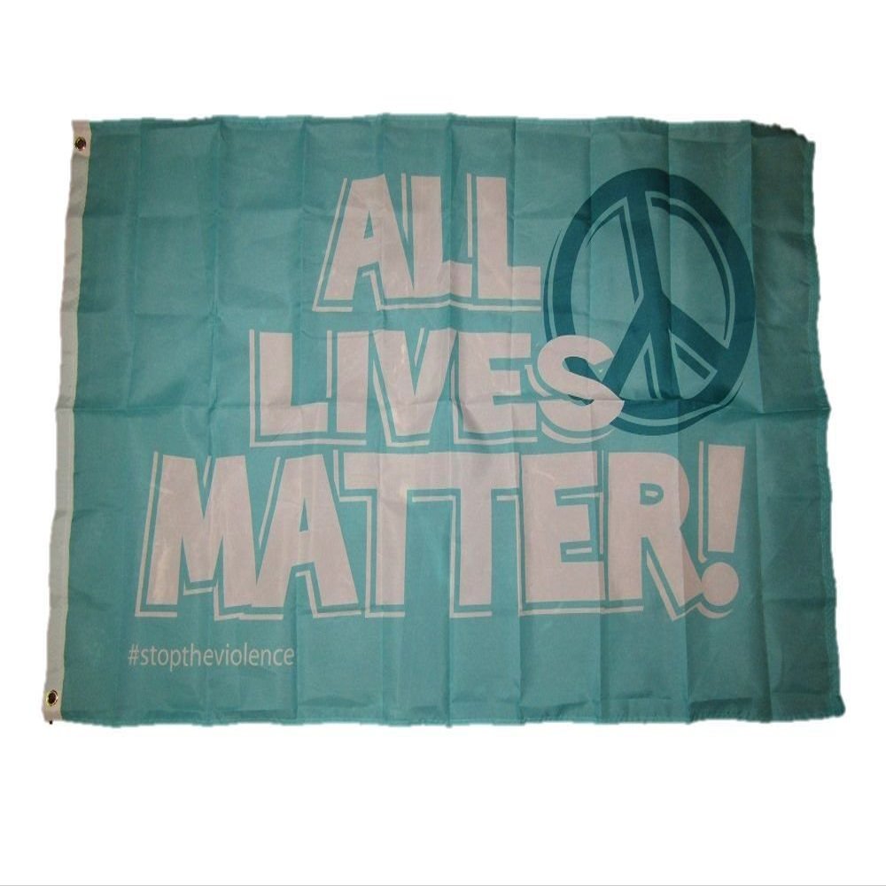 3x5 All Lives Matter! Peace #stoptheviolence 100D Flag 3'x5' Brass Grommets