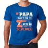 Crazy Bros Tees Men's If Papa Can't Fix It We're All Screwed, Birthday Gift, Papa, Grandpa - Funny Gifts T-Shirt (Small, Royal Blue) view 1
