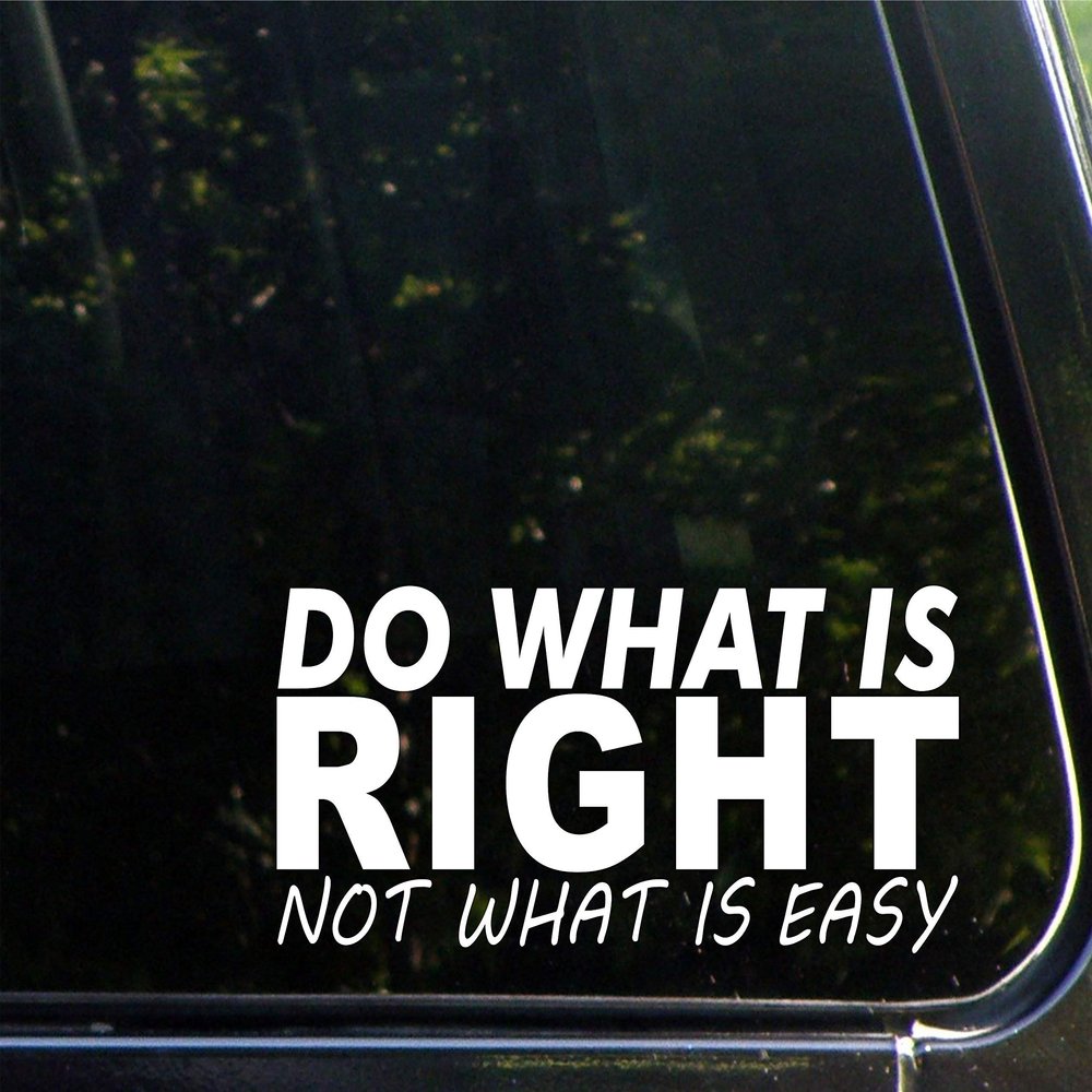 Sign Depot Do What is Right Not What is Easy - 8-3/4" x 3-1/2" - Vinyl Die Cut Decal/Bumper Sticker for Windows, Cars, Trucks, Laptops, Etc.