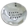 Basic Spirit Dream a Little Dream Pewter Jewelry Trinket Dish Bowl view 1