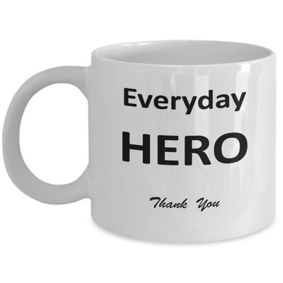 Everyday Hero. Thank You