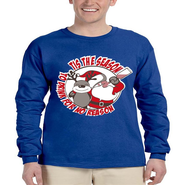 ALLNTRENDS Men's Long Sleeve Tis The Season Drink for No Reason Fun Top (M, Royal Blue)