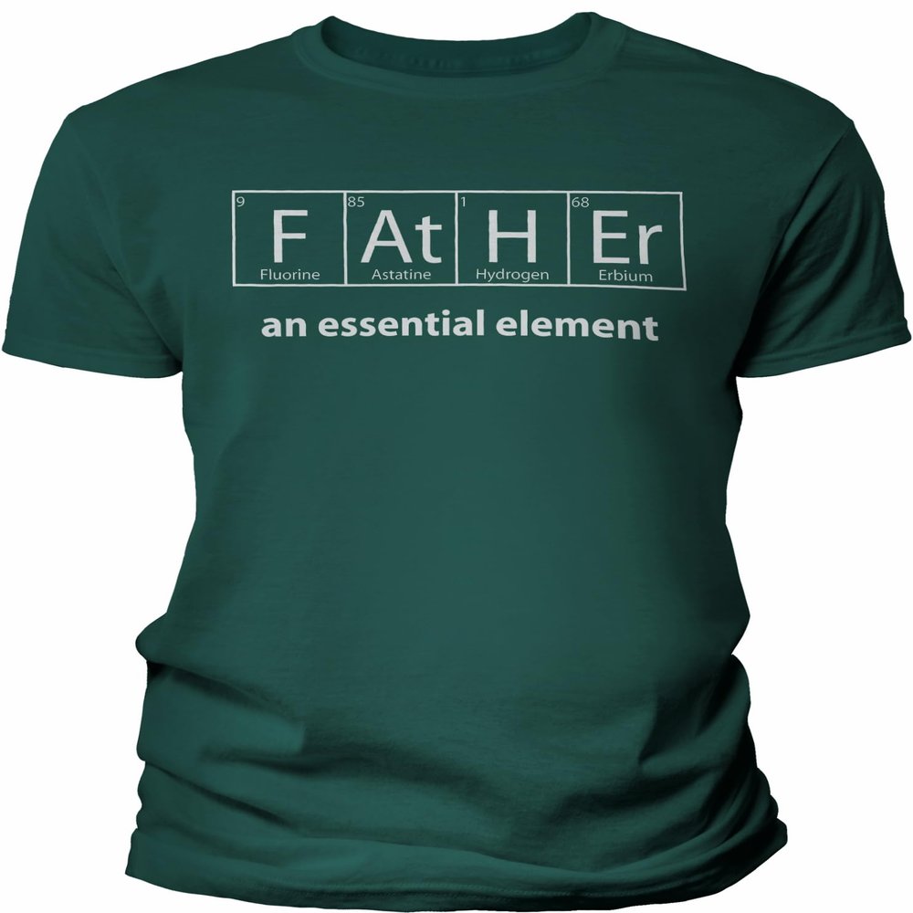 Father an Essential Element - Science Dad Shirt for Men - F/Forest-4X
