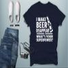 Crazy Bros Tees I Make Beer Disappear, What's Your Superpower? Beer Lover - Drinking Tee - Funny Men's T-Shirt (X-Large, Navy) view 4
