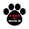 (5 Stickers Combo Deal) My Rescue Dog Rescued Me - Bumper Sticker Vinyl Decal 5"X 5" view 1