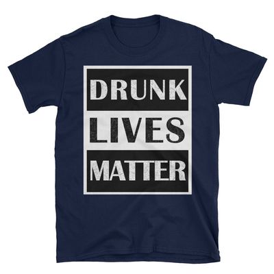 XCLAIM designs DRUNK LIVES MATTER Unisex Funny T-Shirt, Navy Blue, 3XLarge