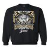 Never Underestimate Who was Born in June Funny DT Crewneck Sweatshirt (XXX Large, Black) view 1