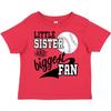 inktastic Little Sister and Biggest Baseball Fan Toddler T-Shirt 2T Red 2a7dd view 1