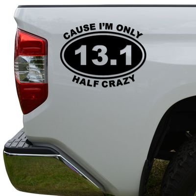 13.1 Miles Half Crazy Marathon Die Cut Vinyl Decal Sticker For Car Truck Motorcycle Window Bumper Wall Decor Size- [6 inch/15 cm] Wide Color- Gloss Black