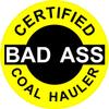 1080 Graphics 3 - Certified Bad Ass Coal Hauler 2" Hard Hat/Helmet Stickers H592 view 1