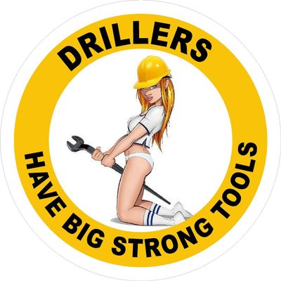 3-2" Drillers Have Big Strong Tools Hard Hat Helmet Sticker H754
