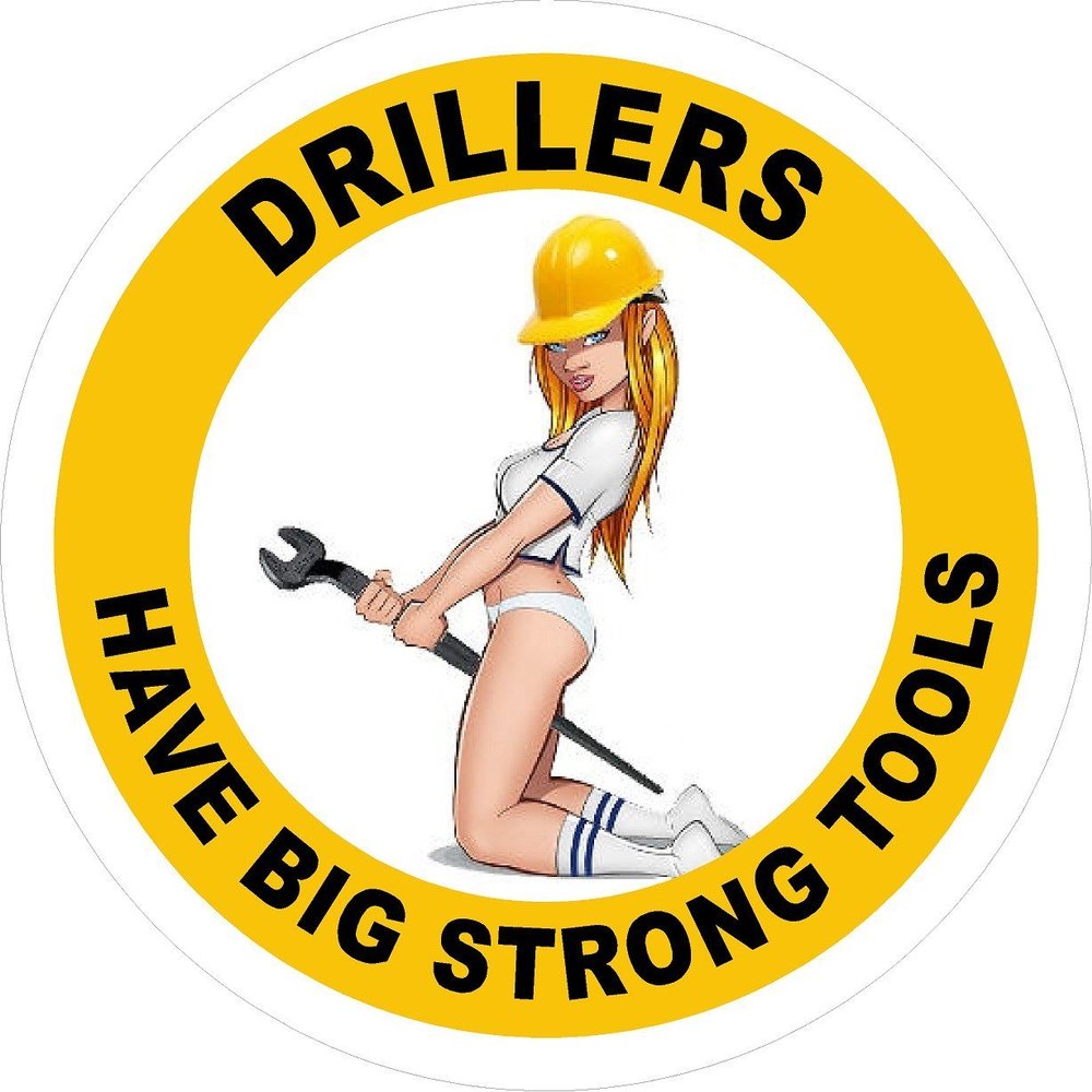 3-2" Drillers Have Big Strong Tools Hard Hat Helmet Sticker H754
