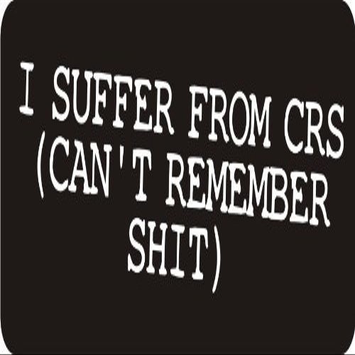 1080 Graphics 3 - I Suffer from Crs(Can't Remember Shit) 1 1/4" x 3" Hard Hat Biker Helmet Stickers Bs266