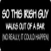 1080 Graphics 3 - So This Irish Guy Walks Out of A Bar Hard Hat/Biker Helmet Sticker BS 1042 view 1