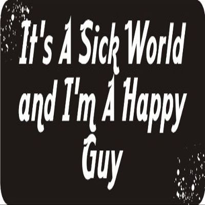 1080 Graphics 3 - It's A Sick World and I'm A Happy Guy 1 1/4" x 3" Hard Hat Biker Helmet Stickers Bs360