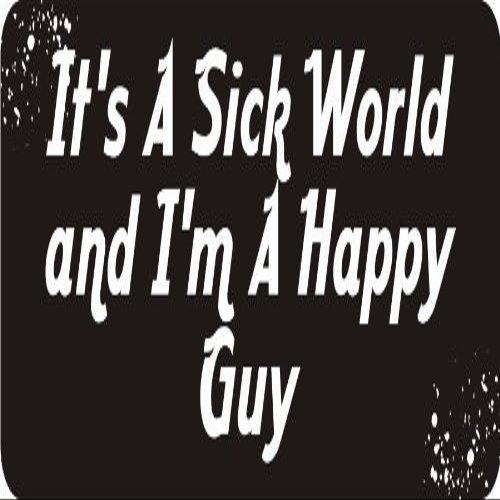 1080 Graphics 3 - It's A Sick World and I'm A Happy Guy 1 1/4" x 3" Hard Hat Biker Helmet Stickers Bs360