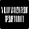 1080 Graphics 3 - I'm Already Visualizing The Duct Tape Hard Hat/Biker Helmet Sticker BS 1219 view 1