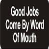 1080 Graphics 3 - Good Jobs Come by Word of Mouth 1 1/4" x 3" Hard Hat Biker Helmet Stickers Bs168 view 1