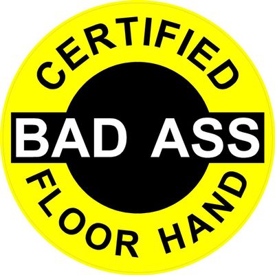 1080 Graphics 3 - Certified Bad Ass Floor Hand 2" Hard Hat/Helmet Stickers H607