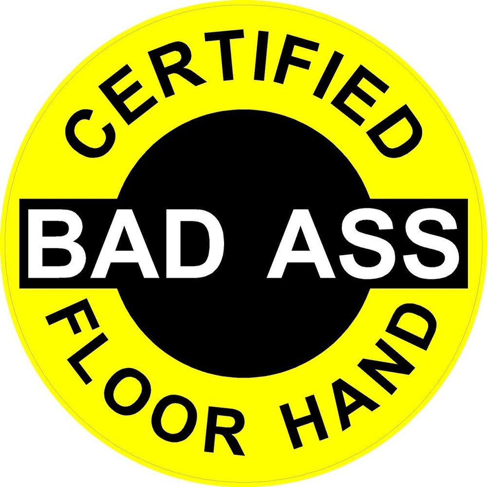 1080 Graphics 3 - Certified Bad Ass Floor Hand 2" Hard Hat/Helmet Stickers H607
