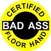 1080 Graphics 3 - Certified Bad Ass Floor Hand 2" Hard Hat/Helmet Stickers H607 view 1