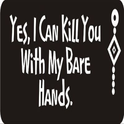 1080 Graphics 3 - Yes, I Can Kill You with My Bare Hands. 1 1/4" x 3" Hard Hat Biker Helmet Stickers Bs594