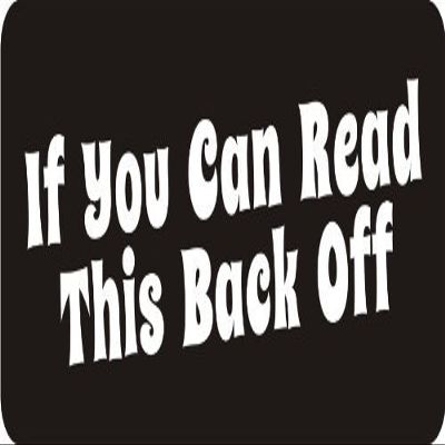 1080 Graphics 3 - If You Can Read This, Back The Hell Up. 1 1/4" x 3" Hard Hat Biker Helmet Stickers Bs297