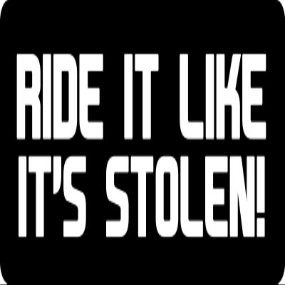 1080 Graphics 3 - Ride It Like It's Stolen Hard Hat/Biker Helmet Sticker BS 1200